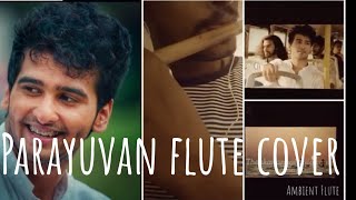 Parayuvan ithadyamayi Flute Cover | lyrics | Ishq Malayalam movie | Sid Sriram | Neha S Nair |