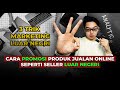 Cara Mempromosikan Produk Jualan Online Seperti Seller Luar Negeri ! ( Shopee TIkTok Shop Lazada )