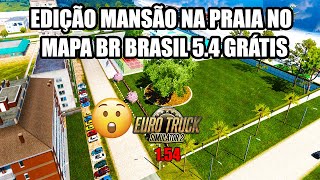 [ EDIÇÃO ] RESIDENCIAL MANSÃO NO MAPA BR BRASIL 5.4 PARA ETS2 1.54