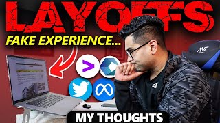 Fake Experience and Mass Layoff - What You Should Do 🤔 My Thoughts!! 💬