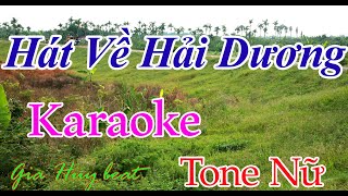 Karaoke - Hát Về Hải Dương - Tone nữ - gia huy beat