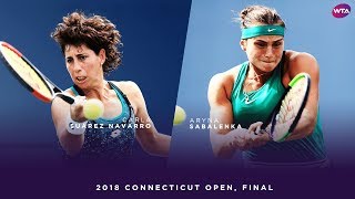 Aryna Sabalenka vs. Carla Suarez Navarro | 2018 Connecticut Open Final | WTA Highlights