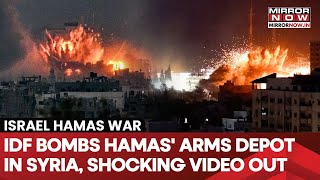 IDF Takes Gaza War To Syria, Forces Bomb Hamas' Arms Depot In Damascus| Watch