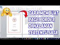 Cara membuat page border di halaman tertentu saja di word