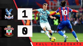 EXTENDED HIGHLIGHTS: Crystal Palace 1-0 Southampton | Premier League