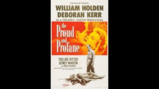 'THE PROUD AND PROFANE', [1956] 1080p, 60 fps, B \u0026 W. William Holden, Deborah Kerr