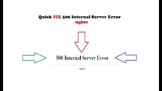 Quick FIX 500 Internal Server Error nginx webpage Error.