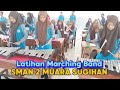 LATIHAN MARCHING BAND - SMAN 2 MUARA SUGIHAN