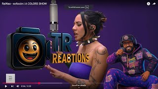RaiNao - sofocón | A COLORS SHOW REACTION