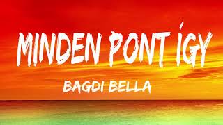 Bagdi Bella: Minden pont így (Official Lyrics Video)