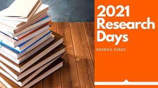 2021 Research Days:  Brenda Perez