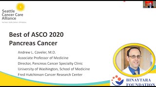 ICAHO20 - ASCO Direct™ Highlights - Dr. Andrew Coveler - Pancreatic Cancer