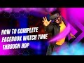 How to Complete  facebook Watch Time Through RDP