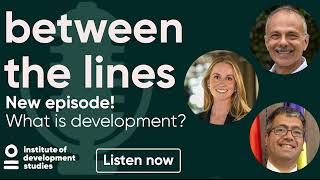 Podcast S08 Ep1: What is development? Rethinking progress in a changing world