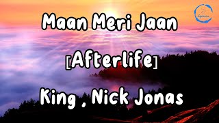 Maan Meri Jaan {Afterlife} (Lyrics) || KING || Nick Jonas || #maanmerijaan#king #nickjonas #newsong