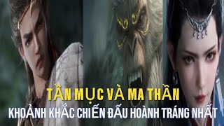 [MỤC THẦN KÝ ] TẬP 14: TẦN MỤC VÀ NHỮNG TRẬN ĐỐI ĐẦU CĂNG THẲNG NHẤT\