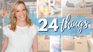 24 Things to Declutter that will CHANGE YOUR LIFE in 2024
