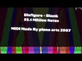 [Black MIDI] Disfigure - Blank - 55.1 Million Notes