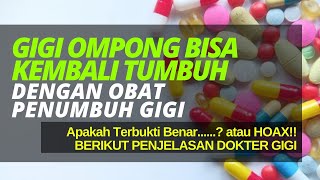 Tonton Video Ini Sebelum Membeli Obat Penumbuh Gigi