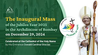 Inaugural Mass - Jubilee 2025 | December 29 | 9:00 am |Archdiocese of Bombay