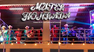 Código HC Ft. Los Canelos De Durango - Mujer Honrada