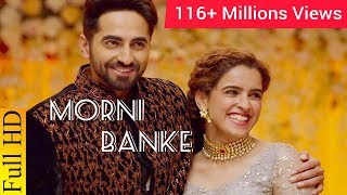 Morni Banke | मोरनी बनके  | Guru Randhawa | Neha Kakkar | From Movie Badhaai Ho