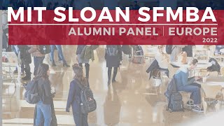 MIT Sloan Fellows MBA: Virtual Alumni Panel - Europe | 2022