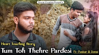 Tum Toh Thehre Pardesi | Koi Deewana Kehta Hai | Rajeev Raja | Heart Touching Video | Puskar & Sonai