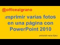 PowerPoint 2010, imprimir varias fotos en un documento PowerPoint 2010, imprimir varias fotos en un documento