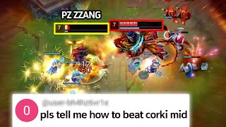 NOW IMMUNE TO THE CORKI PLAGUE! STOP GOING CORKI MID!!!