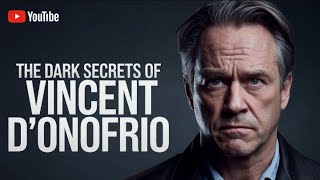 The Dark Secrets of Vincent D'Onofrio