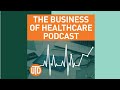 The Business of Healthcare Podcast, Episode 58: Forget Business as Usual — a Hospital Adapts...