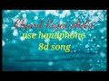 chand rajai ohdri 8d song use handphone for better experience