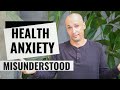 5 Reasons Why Health Anxiety Is The Most Misunderstood Anxiety Disorder