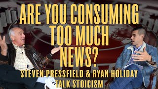 Why Being Informed Isn't As Important As You Think | Ryan Holiday & Steven Pressfield | Daily Stoic