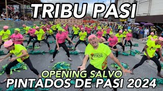 TRIBU PASI - OPENING SALVO PINTADOS DE PASI 2024 #passicity