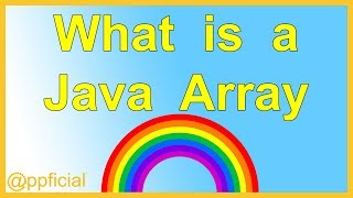 What is an Array in Java - The Concept of Arrays Explained - Java Programming Tutorial - Appficial