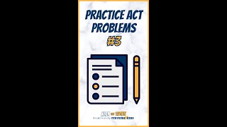 2019-2020 ACT Practice Problem #3