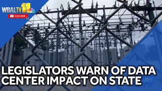 Legislators warn of data center impact in Maryland