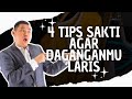 4 Tips Sakti Agar Daganganmu Laris