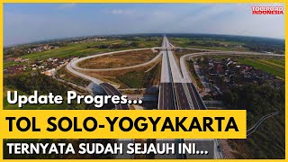 UPDATE...! Progres Pembangunan Jalan Tol Solo-Yogyakarta Paket 1.1 dan 1.2