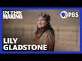 Lily Gladstone: Far Out There | In the Making | American Masters | PBS