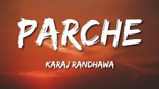 Parche (Lyrics) -Karaj Randhawa