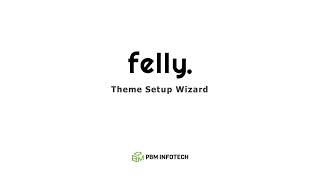 Felly - Theme Setup Wizard