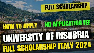 University of Insubria Italy | University of Insubria Application Process 2024 | Full Scholarship
