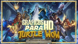 GRAFICOS HD Para Turtle WOW + Guia De Instalacion!