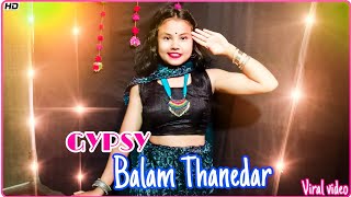 GYPSY (Balam Thanedar) | Mera Balam Thanedar Chalave Gypsy | Dance | New Haryanvi Song 2022