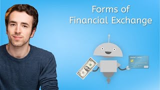 Forms of Financial Exchange - Financial Literacy for Teens!