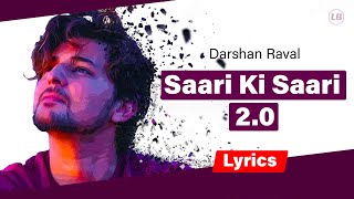 Saari Ki Saari 2.0 Lyrics | asees kaur |  darshan raval saari ki saari  |  new hindi songs 2020