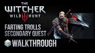 The Witcher 3 Wild Hunt Walkthrough Farting Trolls Secondary Quest Guide Gameplay/Let's Play
